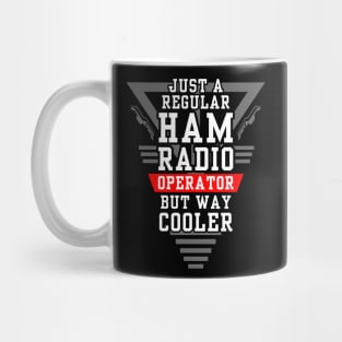 Regular but Cooler Ham Radio Operator Mug